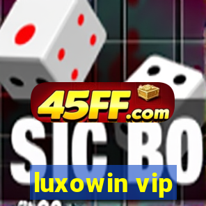 luxowin vip